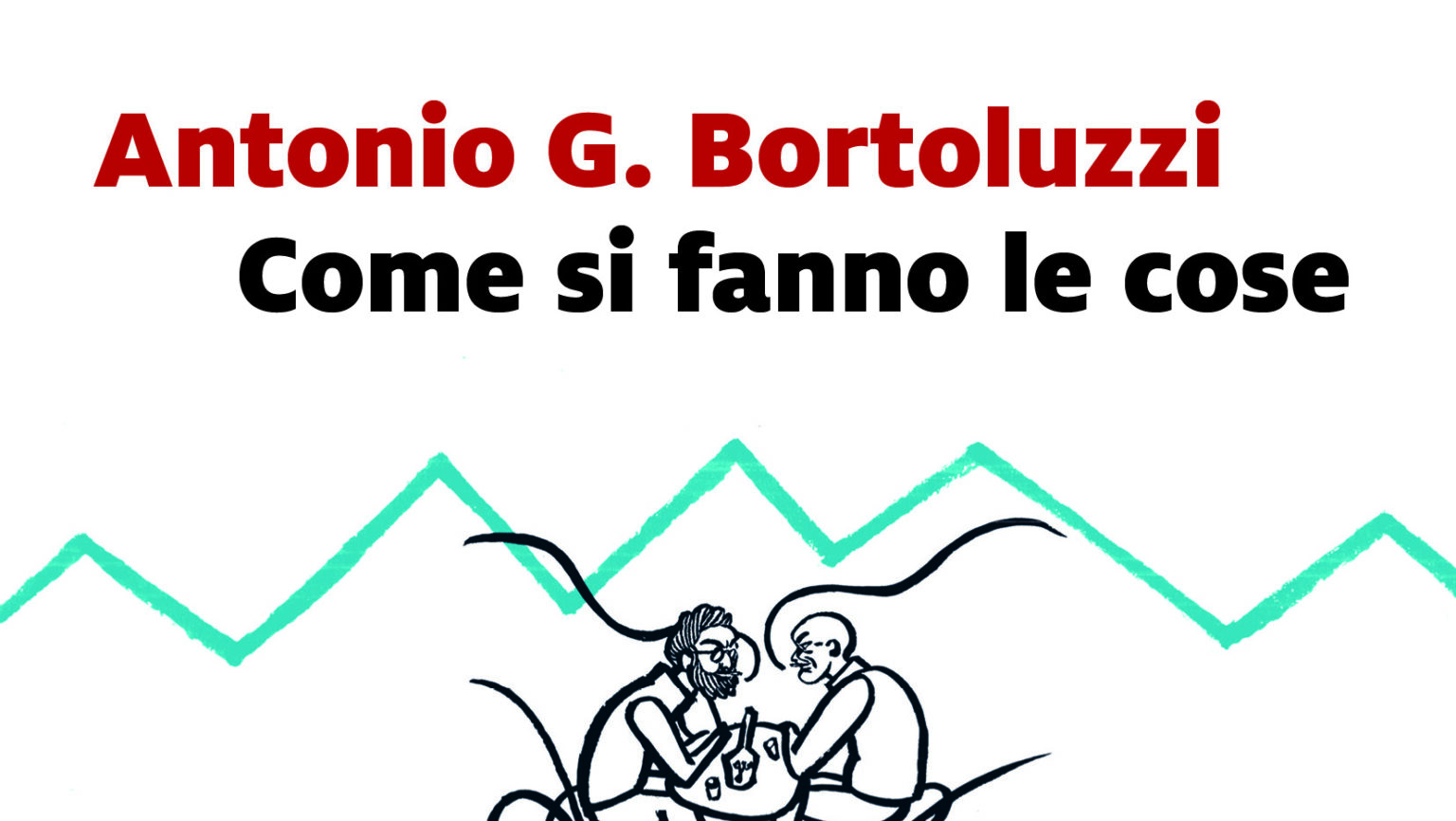 Come si fanno le cose_Bortoluzzi - ItalyPost